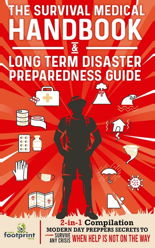 Couverture_The Survival Medical Handbook & Long Term Disaster Preparedness Guide