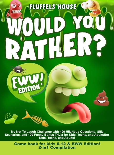 Front cover_Would You Rather Game Book for Kids 6-12 & EWW Edition!