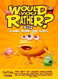 Front cover_Would You Rather Game Book for Kids 6-12