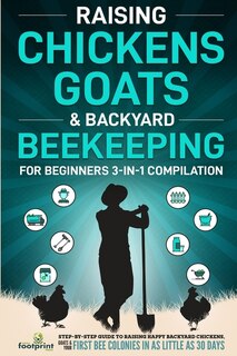 Couverture_Raising Chickens, Goats & Backyard Beekeeping For Beginners