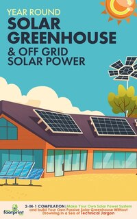Front cover_Off Grid Solar Power & Year Round Solar Greenhouse