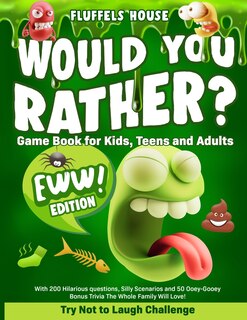 Front cover_Would You Rather Game Book for Kids, Teens, and Adults - EWW Edition!