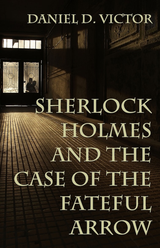 Front cover_Sherlock Holmes and The Case of the Fateful Arrow