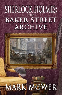 Front cover_Sherlock Holmes - The Baker Street Archive