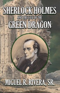 Front cover_Sherlock Holmes and The Case of The Green Dragon