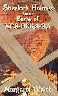 Couverture_Sherlock Holmes and The Curse of Neb-Heka-Ra