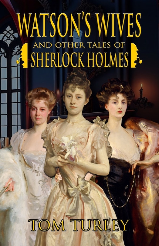 Front cover_Watson's Wives and Other Tales of Sherlock Holmes