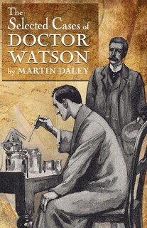 Couverture_Sherlock Holmes - The Selected Cases of Doctor Watson