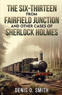 Couverture_The Six-Thirteen from Fairfield Junction and other cases of Sherlock Holmes