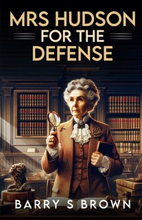 Front cover_Mrs. Hudson For The Defense