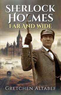 Front cover_Sherlock Holmes Far and Wide