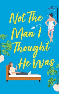 Couverture_Not The Man I Thought He Was