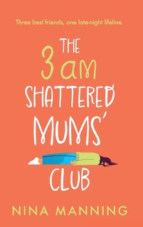 Front cover_The 3am Shattered Mum's Club