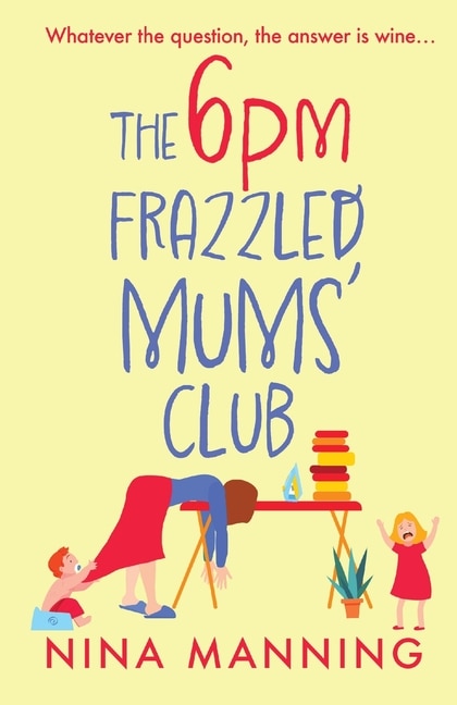 Front cover_The 6pm Frazzled Mums' Club