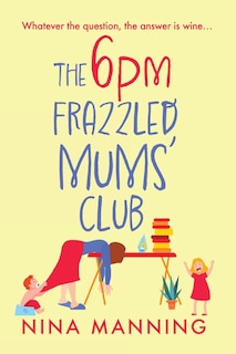 Front cover_The 6pm Frazzled Mums' Club