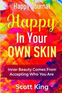 Front cover_Happy Journal - Happy In Your Own Skin