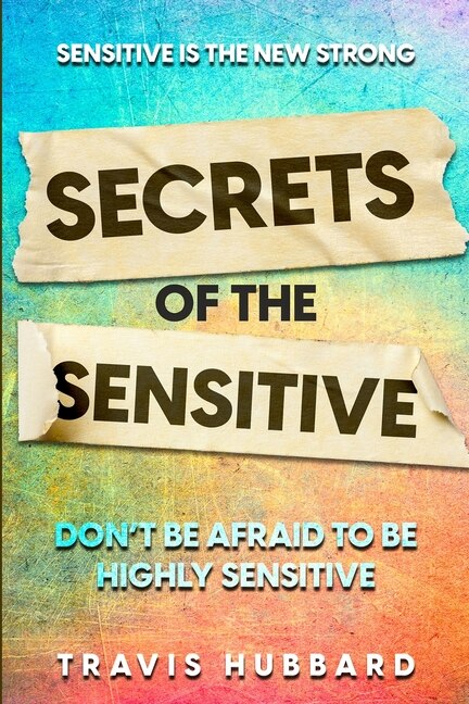 Front cover_Sensitive Is The New Strong