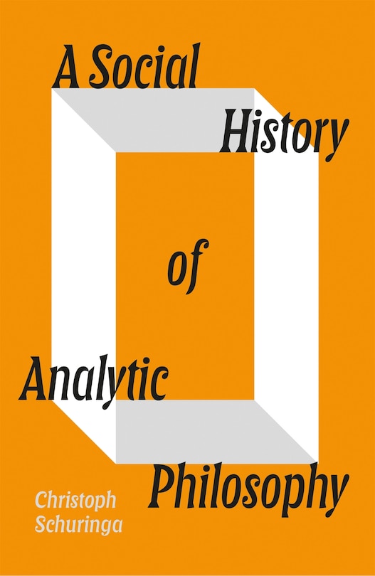 Couverture_A Social History of Analytic Philosophy