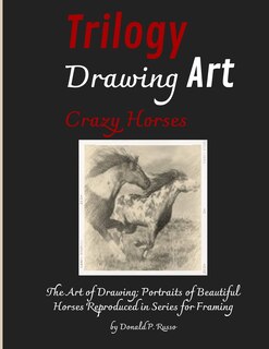 Front cover_Trilogy Drawing Art Crazy Horses
