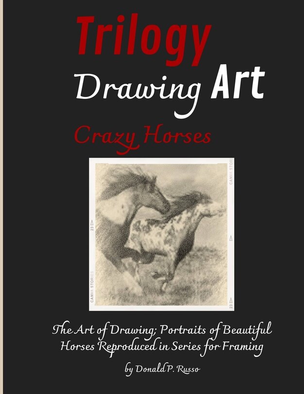 Front cover_Trilogy Drawing Art Crazy Horses