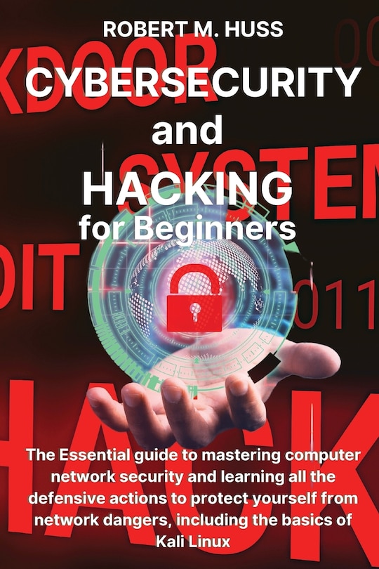 Couverture_CYBERSECURITY and HACKING for Beginners