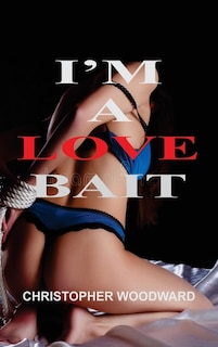 Front cover_I'm a Love Bait