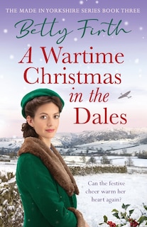 Front cover_A Wartime Christmas in the Dales