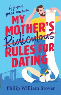 Couverture_My Mother's Ridiculous Rules for Dating