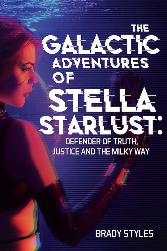 Front cover_The Galactic Adventures of Stella Starlust