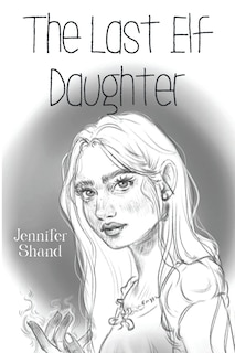 Front cover_The Last Elf Daughter