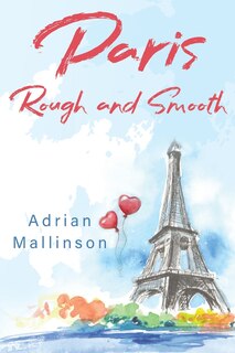 Front cover_Paris Rough and Smooth
