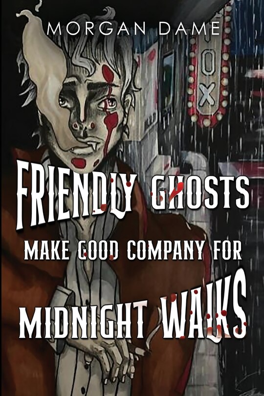 Front cover_Friendly Ghosts Make Good Company for Midnight Walks