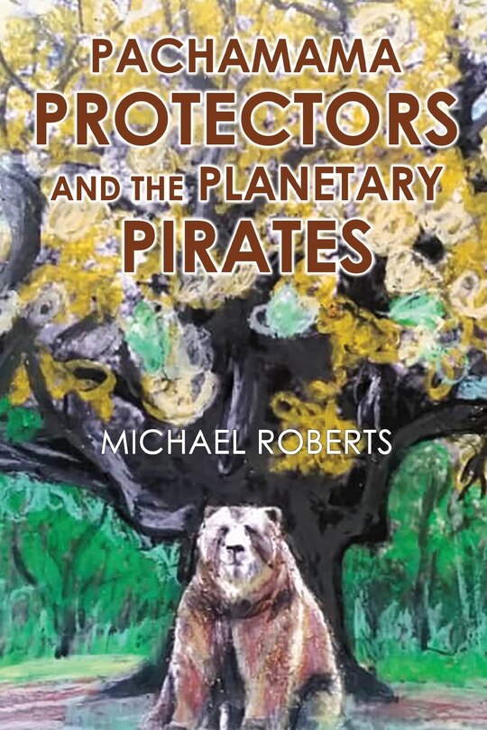 Front cover_Pachamama Protectors and the Planetary Pirates