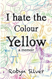 Front cover_I Hate the Colour Yellow