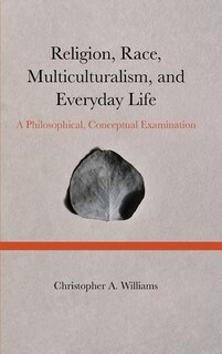 Front cover_Religion, Race, Multiculturalism, and Everyday Life