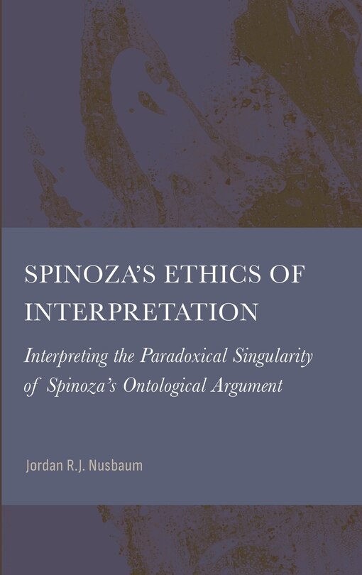 Front cover_Spinoza's Ethics of Interpretation