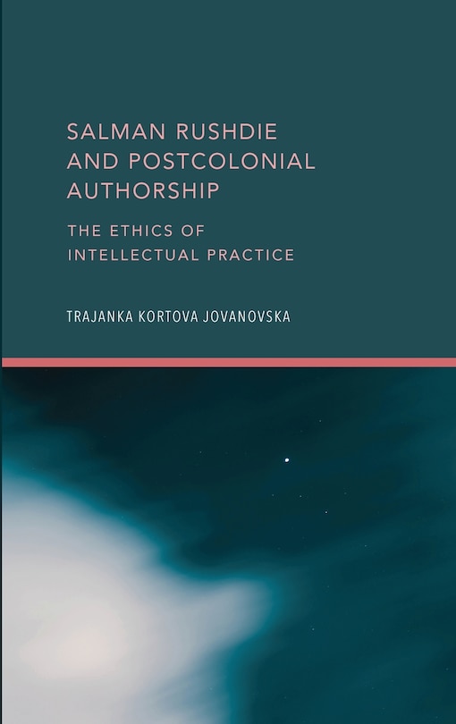 Front cover_Salman Rushdie and Postcolonial Authorship
