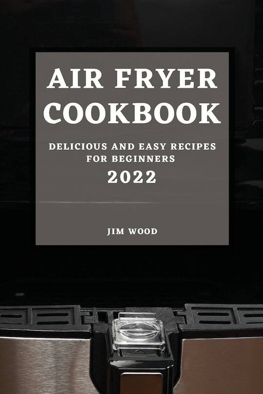 Front cover_Air Fryer Cookbook 2022