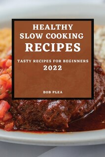 Couverture_Healthy Slow Cooking Recipes 2022