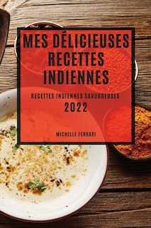 Front cover_Mes Délicieuses Recettes Indiennes 2022
