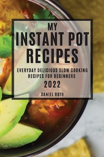 Front cover_My Instant Pot Recipes 2022