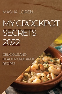 Front cover_My Crockpot Secrets 2022