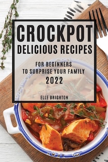 Couverture_Crockpot Delicious Recipes 2022