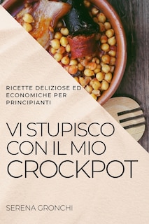 Front cover_VI Stupisco Con Il Mio Crockpot