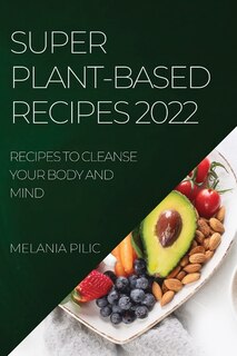 Couverture_Super Plant-Based Recipes 2022