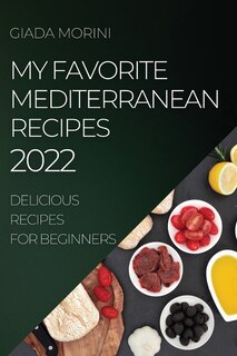 Couverture_My Favorite Mediterranean Recipes 2022
