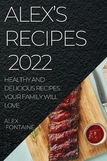 Front cover_Alex's Recipes 2022