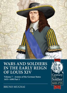 Couverture_Wars and Soldiers in the Early Reign of Louis XIV - Volume 7, Part 1