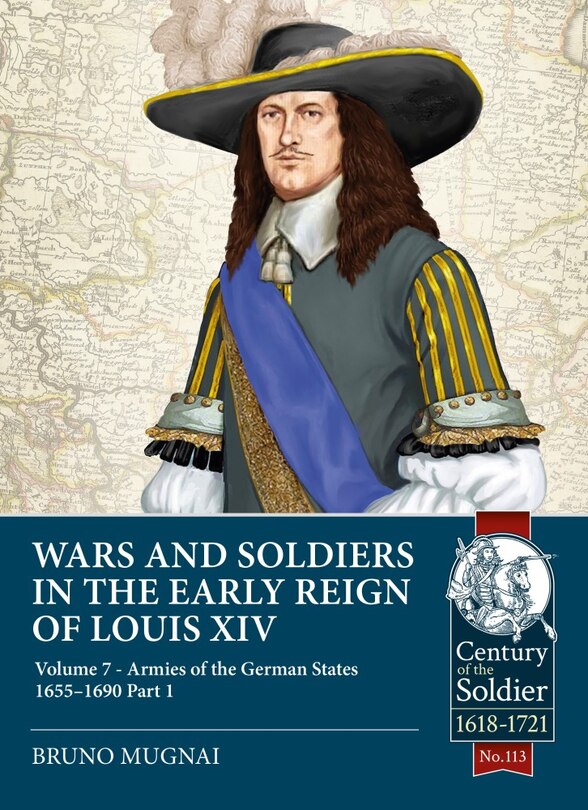 Couverture_Wars and Soldiers in the Early Reign of Louis XIV - Volume 7, Part 1