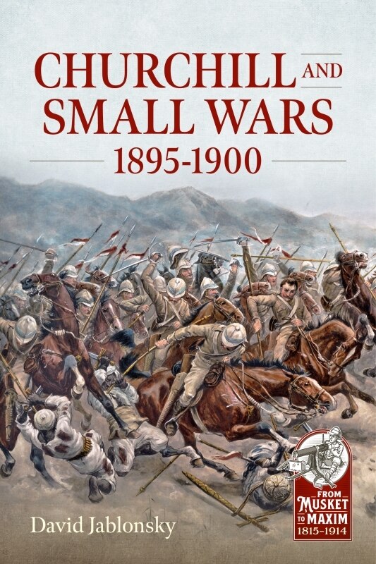 Front cover_Churchill and Small Wars, 1895-1900